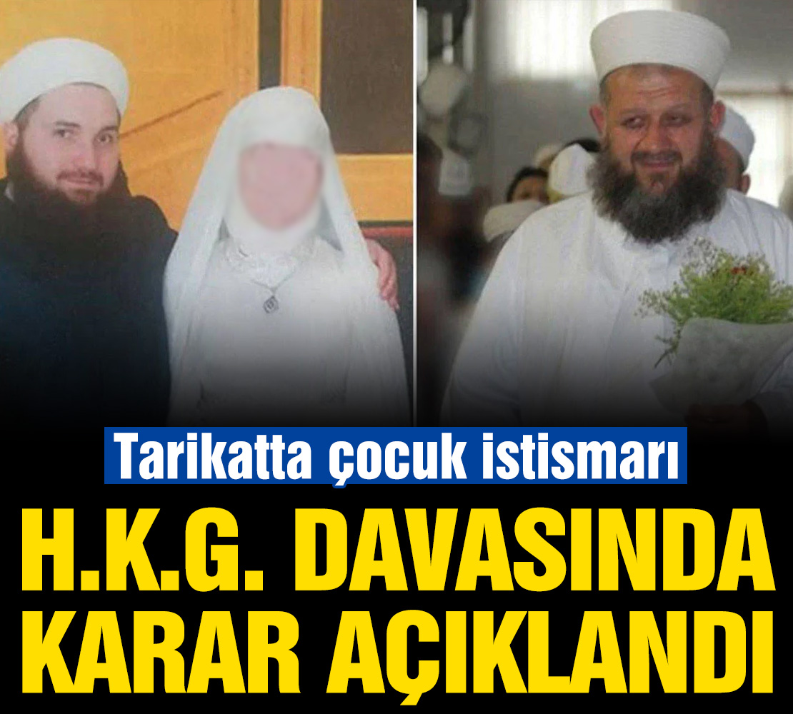 Tarikatta çocuk istismarı: H.K.G. davasında karar çıktı