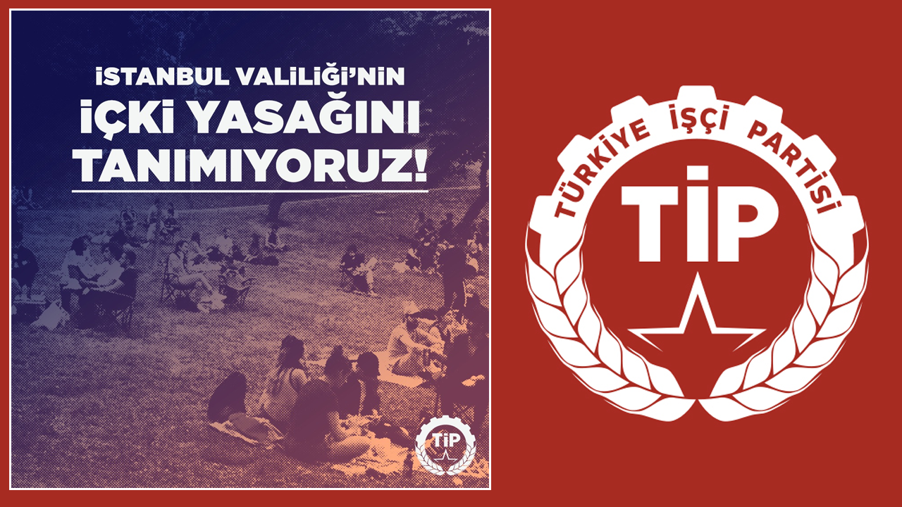 TİP'ten İstanbul Valiliğinin genelgesine tepki: Yasaklama kararını tanımıyoruz