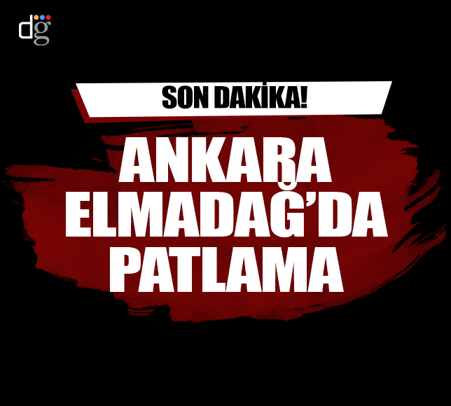 Son dakika: Ankara Elmadağ'da patlama!