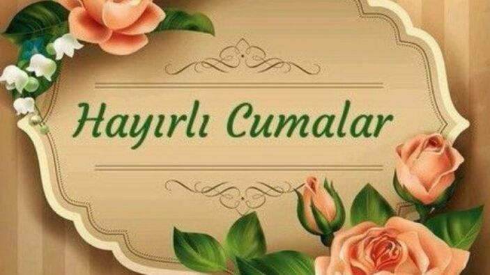 23 Haziran Cuma mesajları ve sözleri: En güzel, Hadisli, Ayetli, Resimli Cuma mesajları!