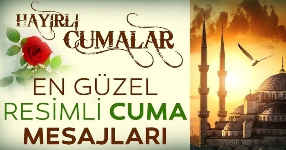 9 Haziran Cuma mesajları ve sözleri: En güzel, Hadisli, Ayetli, Resimli Cuma mesajları!