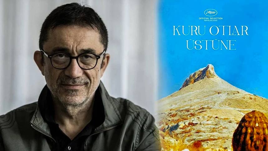 Nuri Bilge Ceylan'ın Kuru Otlar Üstüne filmi Cannes'da