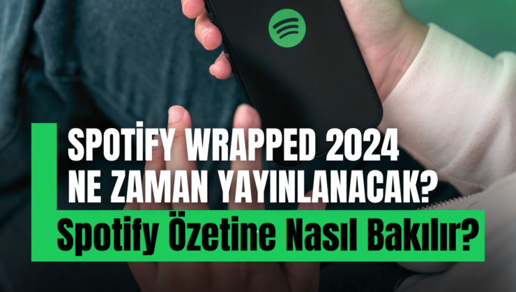 Spotify Wrapped 2024 Ne Zaman Yayınlanacak? Spotify Özetine Nasıl Bakılır?