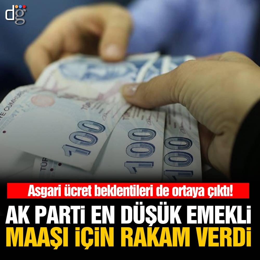 AK Parti en düşük emekli maaşı için rakam verdi! Asgari ücret beklentileri de ortaya çıktı