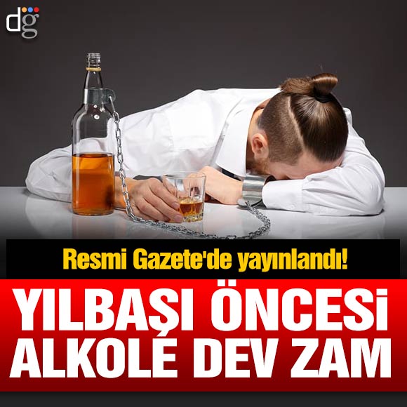 Resmi Gazete’de yayınlandı! Yılbaşı öncesi alkole dev zam geldi