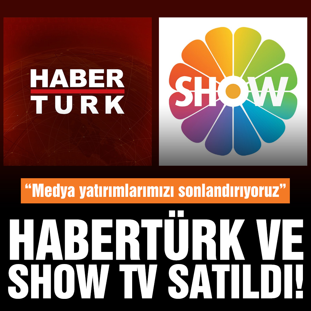 Ciner Yayın Holding, medyadan çekildi: Show TV ve HaberTürk satıldı