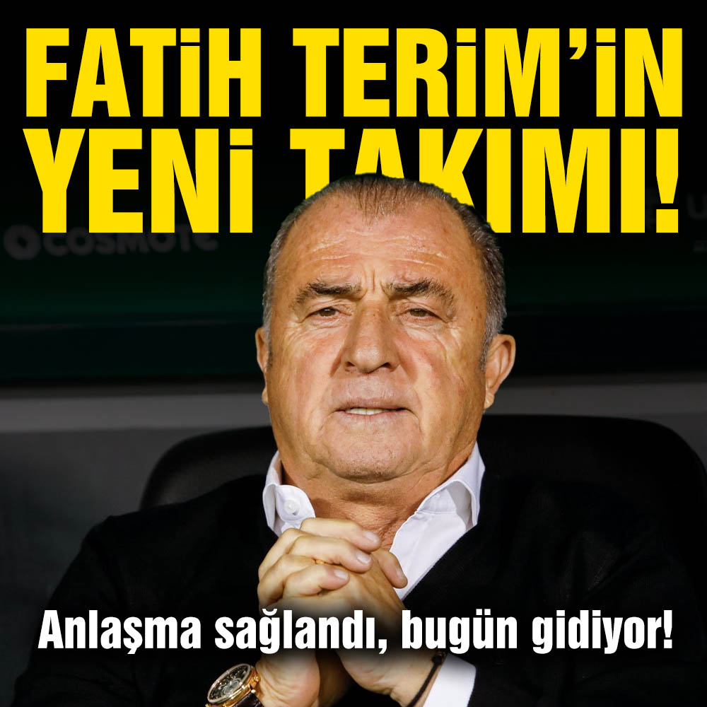 Fatih Terim’in yeni takımı belli oldu: Bugün oraya gidiyor