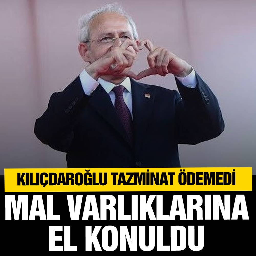 Kemal Kılıçdaroğlu tazminatı ödemedi, varlıklarına haciz konuldu