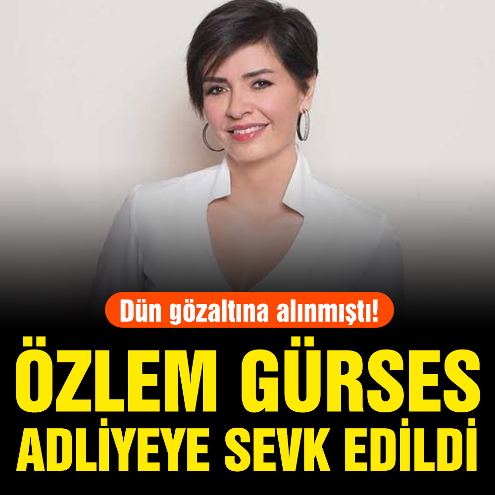 Gazeteci Özlem Gürses adliyeye sevk edildi