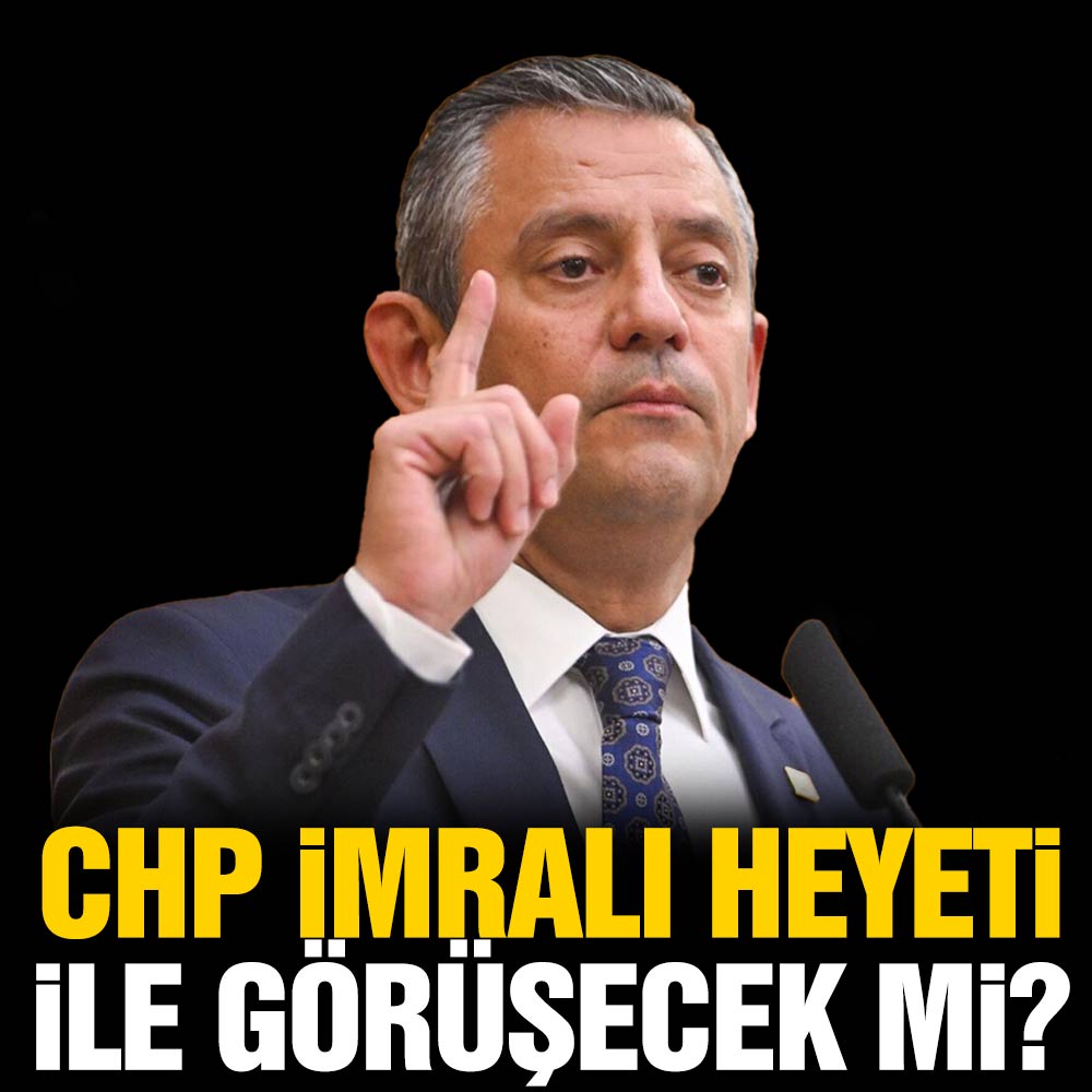 CHP İmralı heyetiyle görüşecek mi?