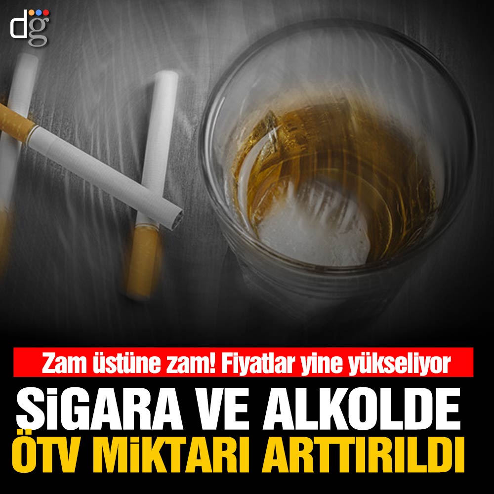 Sigara ve alkolde ÖTV artırıldı! İşte Sigara ve alkole gelen zam miktarı