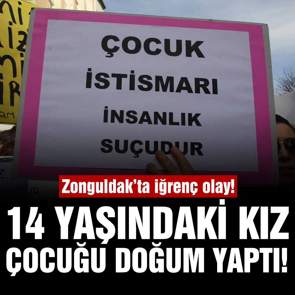 Zonguldak’ta iğrenç olay: 14 yaşındaki kız çocuğu doğum yaptı